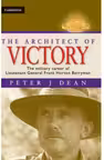 The Architect of Victory: The Military Career of Lieutenant General Sir Frank Horton Berryman