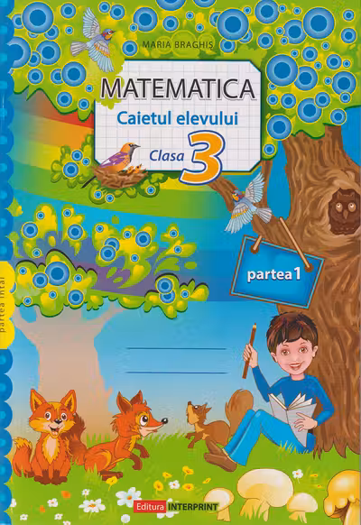 Matematica Caietul elevului cl.3. Partea 1. Braghis M.