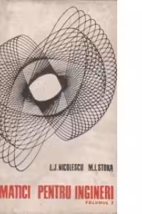 Matematici pentru ingineri, Volumul I