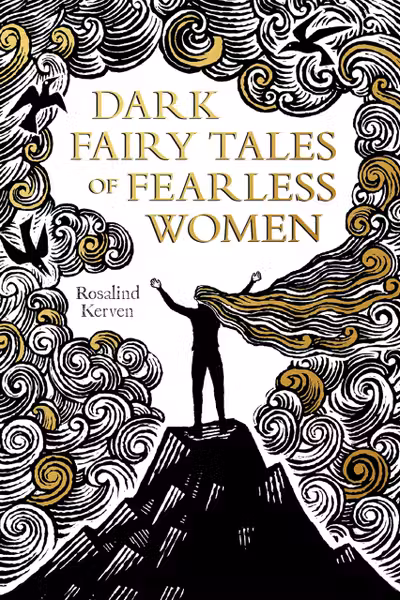 Dark Fairy Tales of Fearless Women