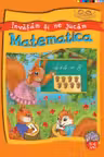 Copilasi isteti. Invatam si ne jucam 5-6 ani. Matematica.
