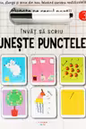 INVAT SA SCRIU. UNESTE PUNCTELE. Scrie sterge si rescrie folosind carioca reutilizabila!