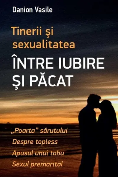 Tinerii și sexualitatea. Între iubire și păcat