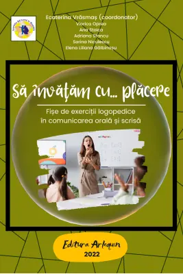 Să învățăm cu...plăcere. Fișe de exerciții logopedice