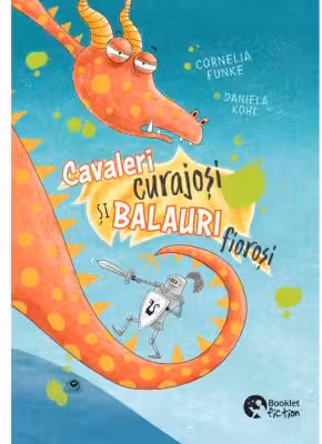 Cavaleri curajosi si balauri fiorosi