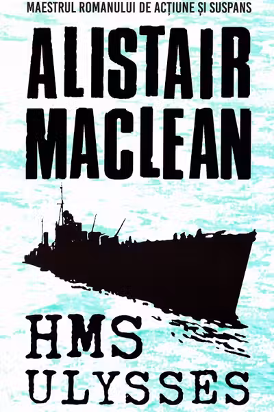HMS ULYSSES. Alistair MacLean