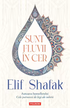 Sunt fluvii în cer
