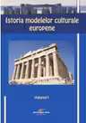 Istoria modelelor culturale europene - Nicolae Bacila
