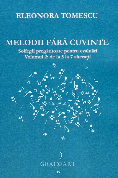 Melodii fără cuvinte. Solfegii pregătitoare pentru evaluări. Vol.2