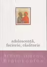 Adolescenta, Feciorie, Casatorie