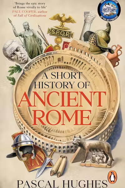 A Short History of Ancient Rome