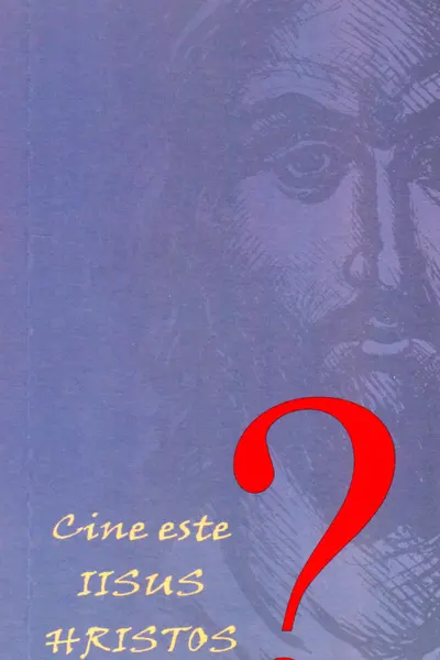 Cine este Iisus Hristos?