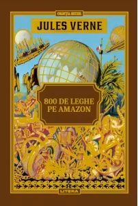 JULES VERNE. 800 DE LEGHE PE AMAZON
