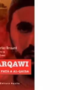 Zarqawi, noua fata a Al-Qaida - Jean Charles-Brisard, Damien Martinez, Ed. Aquila