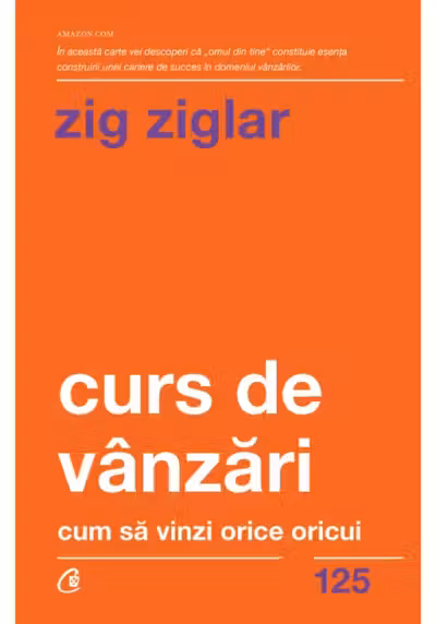 Curs de vanzari - Cum sa vinzi orice oricui. Editia a II - a