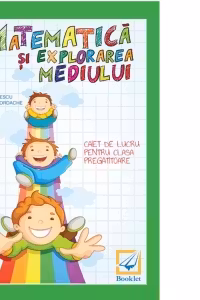 Matematica si explorarea mediului - caiet de lucru pentru clasa pregatitoare