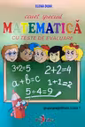 Caiet special de matematica cu teste de evaluare. vechi