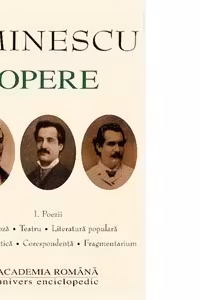 Opere - Mihai Eminescu (volumele I-III)