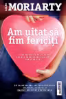 Am uitat să fim fericiți