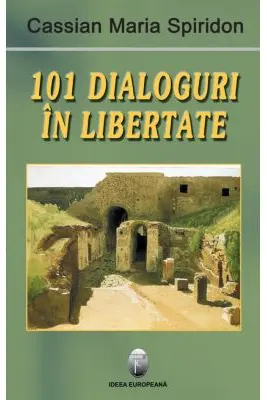 101 dialoguri in libertate, volumul I