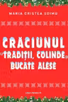 Craciunul cu traditii, colinde si bucate alese