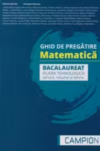Ghid de pregatire. Matematica. Bacalaureat 2026, filiera tehnologica: servicii, resurse si tehnic