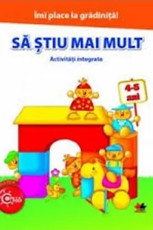 Imi place la gradinita sa stiu mai mult activitati integrate 4-5 ani