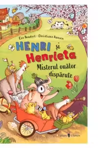 Henri si Henrieta - Misterul oualor disparute