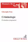 Criminologie. O abordare pragmatica