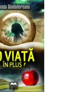 O viata in plus
