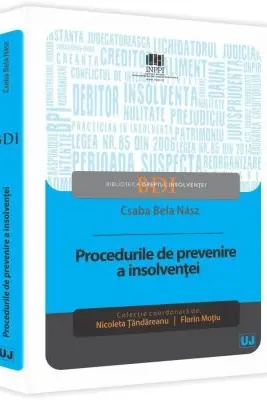 Procedurile de prevenire a insolventei - Csaba Bela Nasz, Nicoleta Tandareanu, Florin Motiu