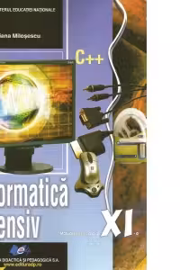 Informatica intensiv C++ . Manual pentru clasa a XI-a. Filiera teoretica,profilul real,specializarea matematica-informatica,intensiv informatica