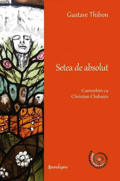 Setea de absolut. Convorbiri cu Christian Chabanis Ed.2