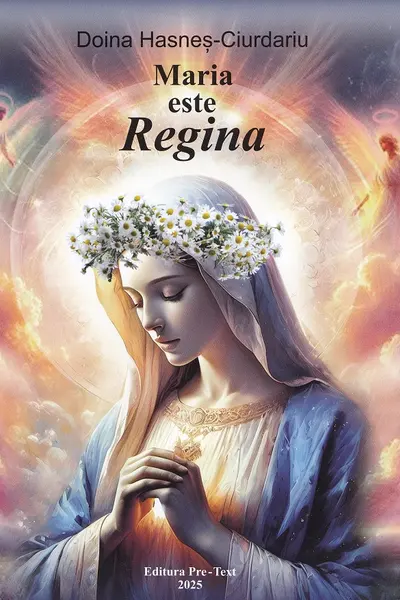 Maria este Regina