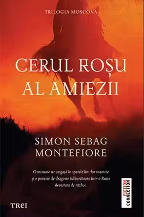 Cerul rosu al amiezii. Trilogia Moscova