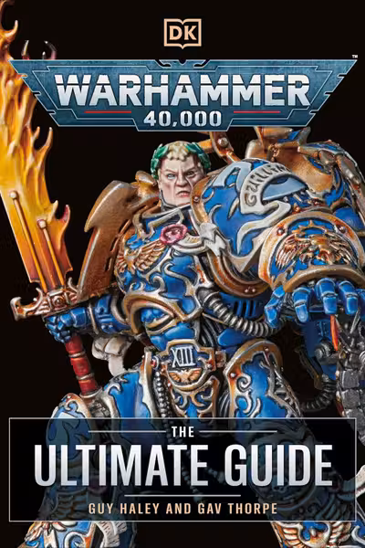 Warhammer 40,000 - The Ultimate Guide