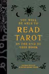 You Will Be Able to Read Tarot by the End of This Book