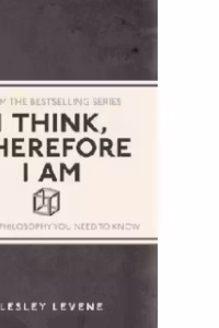 I Think, Therefore I am
