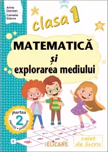Matematica si explorarea mediului - Clasa 1, Partea 2 - Caiet