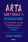 Arta emotionala a persuasiunii