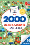 Uimitoarea carte cu 2000 de autocolante. Ferma vesela