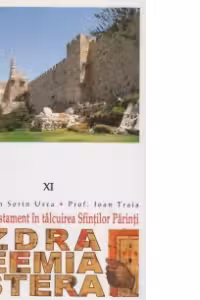 Ezdra. Neemia. Estera. Vechiul Testament in talcuirea Sfintilor Parinti