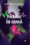 Carte pentru toti. Vol. 143 PASARI IN GURA.
