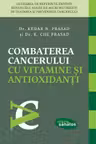 Combaterea cancerului cu vitamine şi antioxidanţi