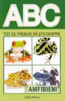 ABC Tot ce trebuie să știi despre amfibieni