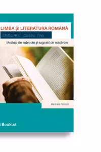 Limba si literatura romana. Simulare clasa a VII-a. Modele de subiecte si sugestii de rezolvare