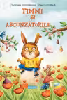 Timmi si ascunzatorile