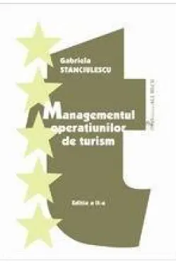 Managementul operatiunilor de turism. Editia 2