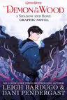 Shadow and Bone: Demon in the Wood (A Graphic Novel) (Prequel) TPB