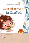Cum sa renunti la scutec